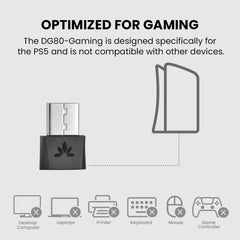 DG80-Gaming Bluetooth 5.3 USB Adapter for PS5, designed for PS5 only, not compatible with PCs, laptops, printers, mouse, keyboards, or controllers.
