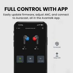 Infinity NC ANC Earbuds with LE Audio, Auracast, HD calls, and custom EQ,  with Avantree  App control for firmware updates, ANC adjustment, and easy Auracast connection.