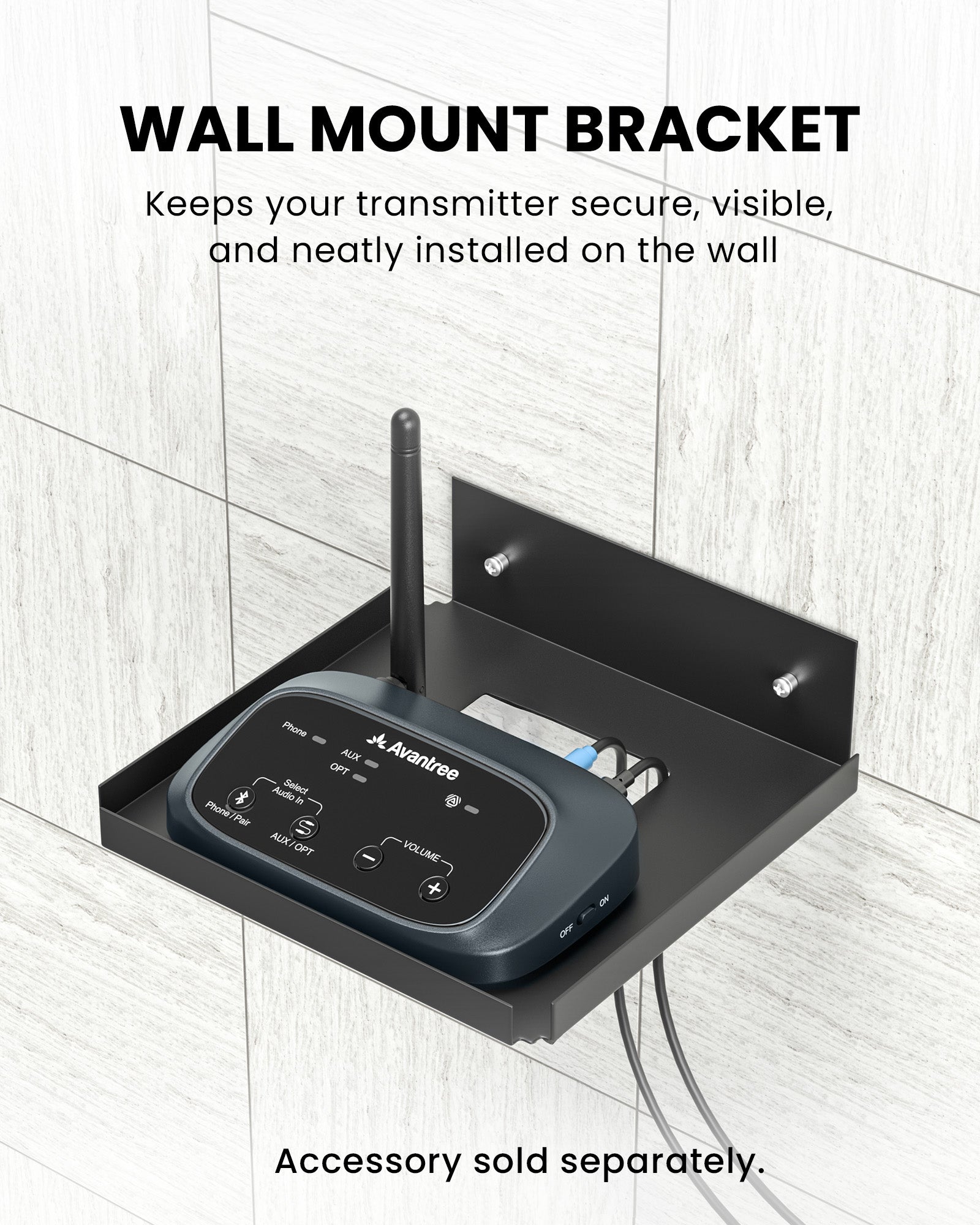 Wall-mount bracket to keep the transmitter secure and visible.